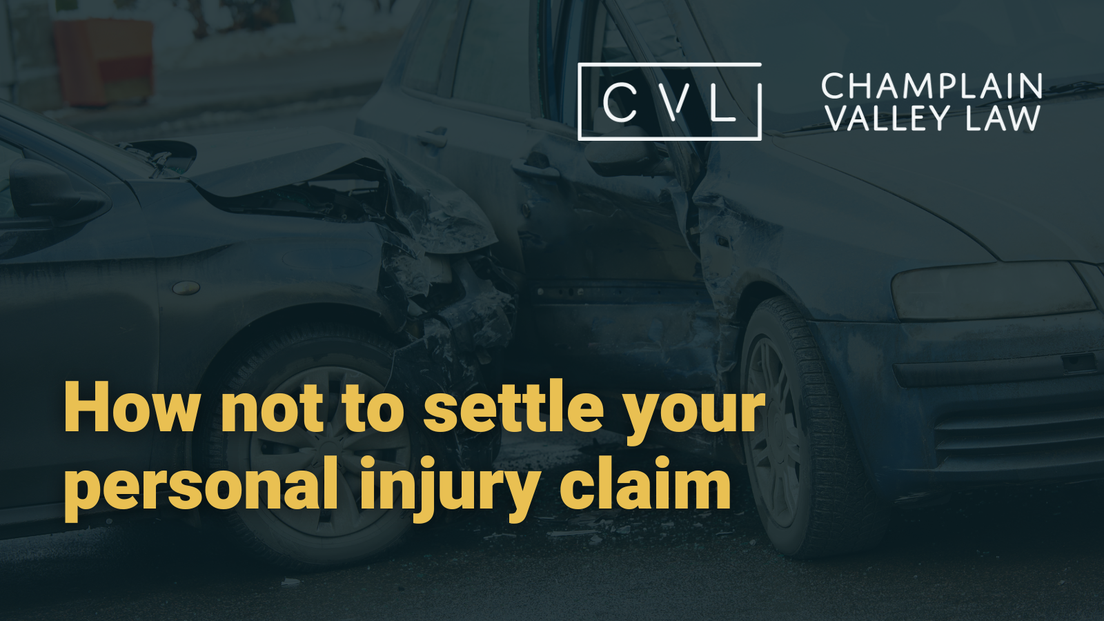 How not to settle your vermont personal injury claim
